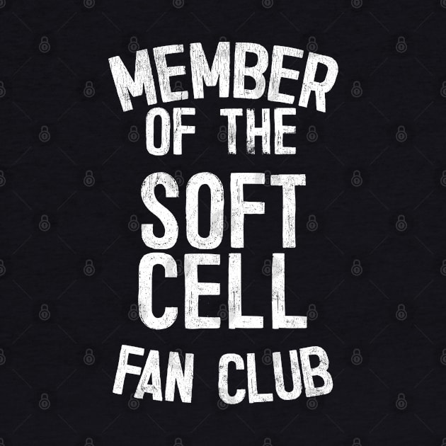 Member Of The Soft Cell Fan Club by DankFutura